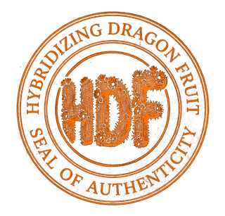 HDF Seal of Authenticity — Hybridizing Dragon Fruit